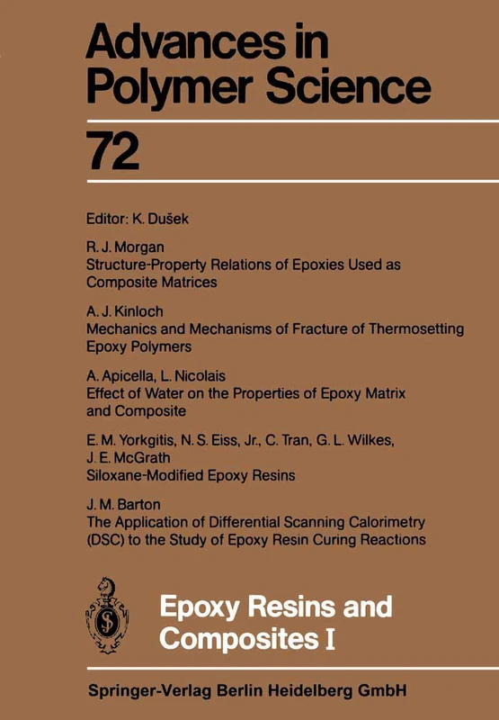 Epoxy Resins and Composites I: 72 (Advances in Polymer Science, 72)