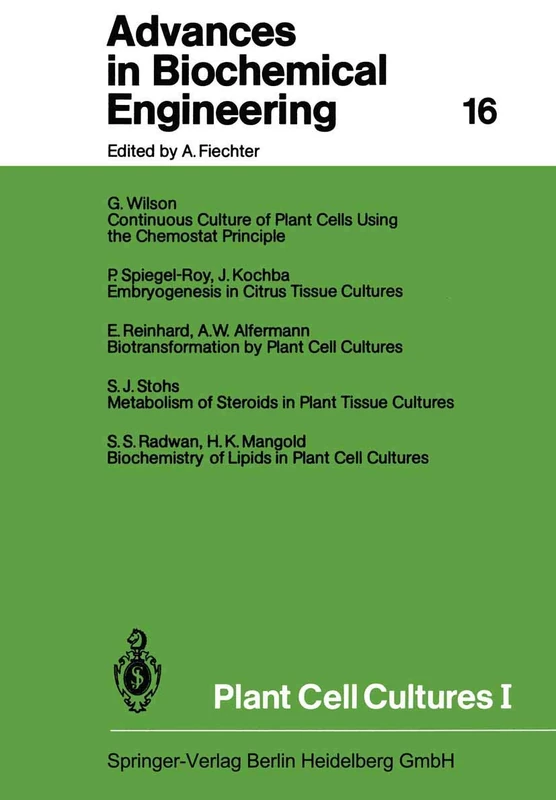 Plant Cell Cultures I: 16 (Advances in Biochemical Engineering/Biotechnology, 16)