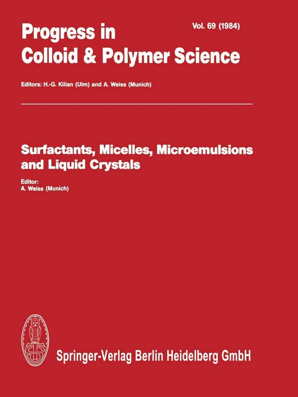 Surfactants, Micelles, Microemulsions and Liquid Crystals: 69 (Progress in Colloid and Polymer Science)