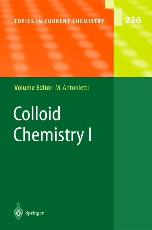 Colloid Chemistry I: 226 (Topics in Current Chemistry, 226)