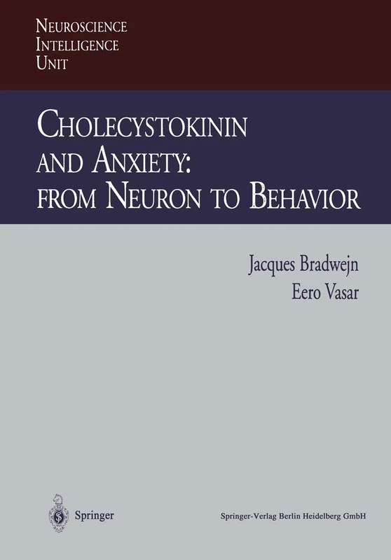 Cholecystokinin and Anxiety: From Neuron to Behavior (Neuroscience Intelligence Unit) - Image 1