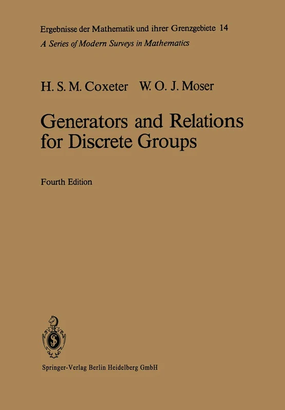 Generators and Relations for Discrete Groups: 14 (Ergebnisse der Mathematik und ihrer Grenzgebiete. 2. Folge, 14)