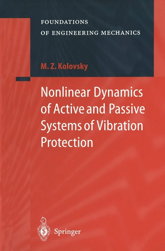 Nonlinear Dynamics of Active and Passive Systems of Vibration Protection (Foundations of Engineering Mechanics)