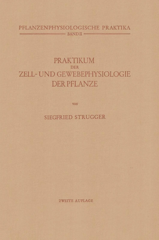 Praktikum der Zell- und Gewebephysiologie der Pflanze: 2 (Pflanzenphysiologische Praktika, 2)