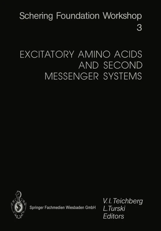 Excitatory Amino Acids and Second Messenger Systems: 3 (Ernst Schering Foundation Symposium Proceedings)