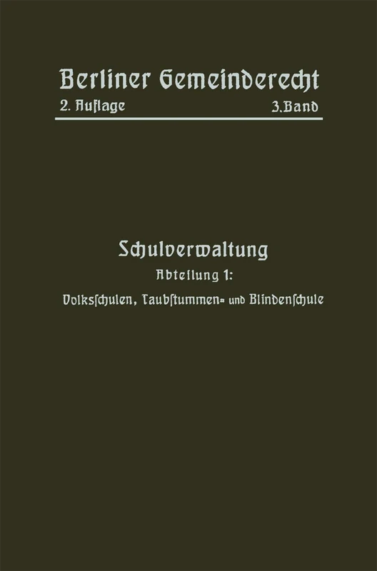 Schulverwaltung: Abteilung 1: Volksschulen, Taubstummen- und Blindenschule