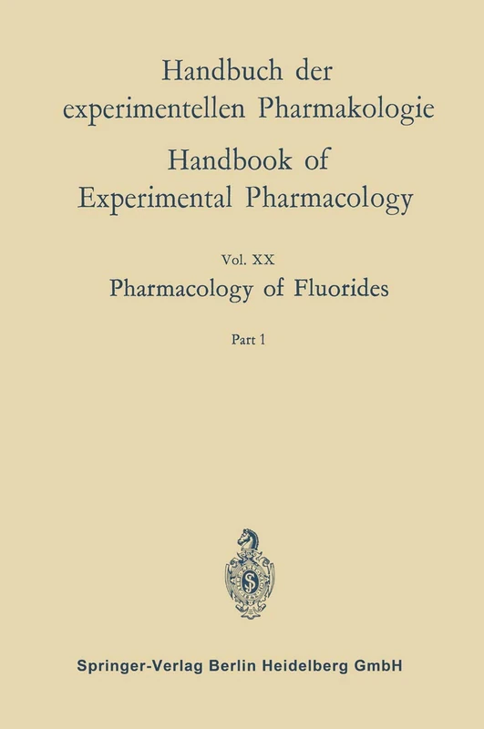Pharmacology of Fluorides: Part 1: 20 (Handbuch der Experimentellen Pharmakologie, 20)