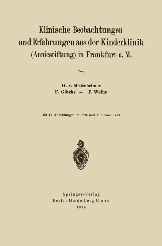 Klinische Beobachtungen und Erfahrungen aus der Kinderklinik (Anniestiftung) in Frankfurt a. M