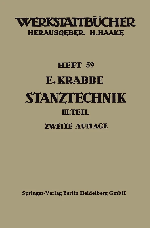 Stanztechnik: Dritter Teil: Grundsätze für den Aufbau der Schnittwerkzeuge: 59 (Werkstattbücher, 59)