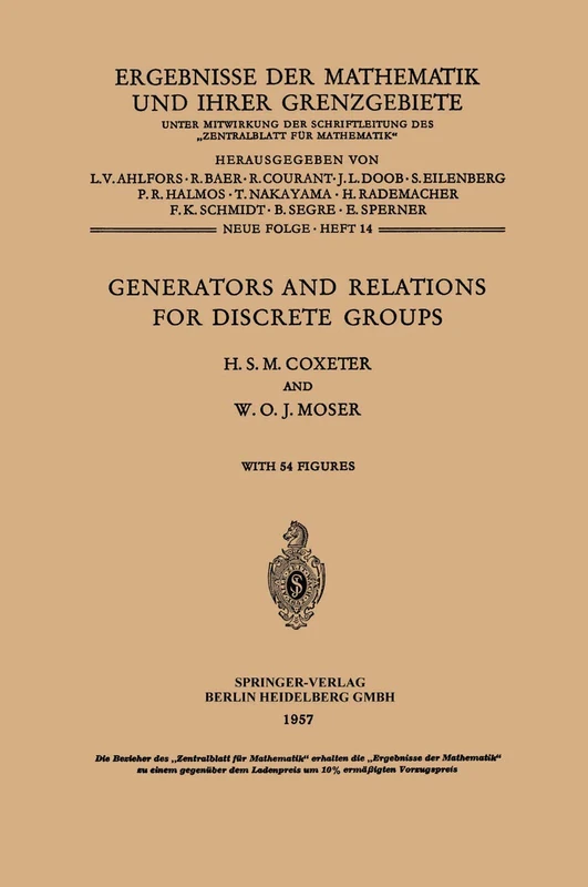 Generators and Relations for Discrete Groups: 14 (Ergebnisse der Mathematik und Ihrer Grenzgebiete. 1. Folge, 14)