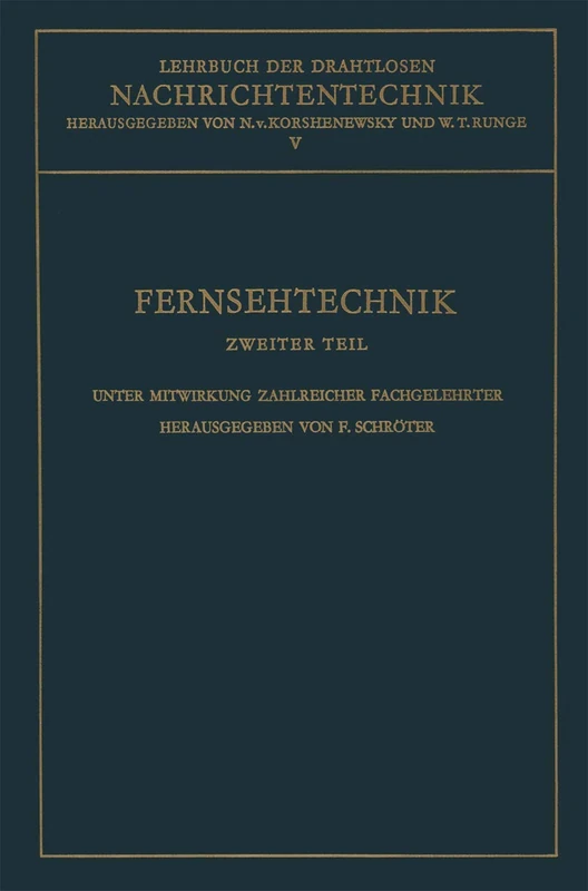 Fernsehtechnik: Zweiter Teil: Technik des Elektronischen Fernsehens: 2 (Nachrichtentechnik, 2)