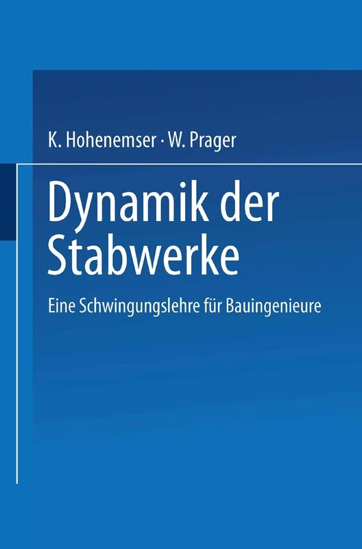 Dynamik der Stabwerke: Eine Schwingungslehre für Bauingenieure