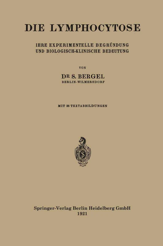 Die Lymphocytose: Ihre Experimentelle Begründung und Biologisch-Klinische Bedeutung