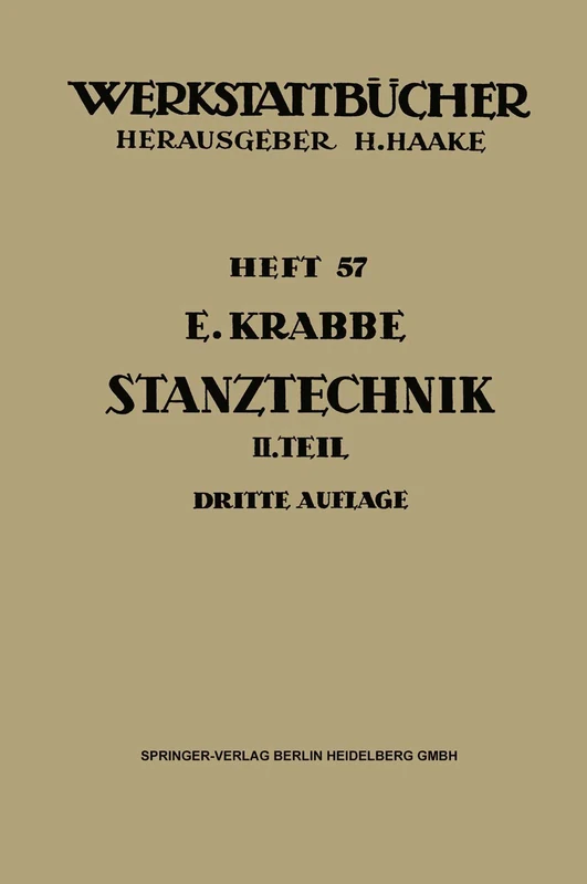 Stanztechnik: Zweiter Teil: Die Bauteile des Schnittes: 57 (Werkstattbücher, 57)
