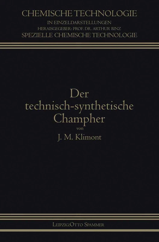 Der Technisch-Synthetische Campher (Chemische Technologie in Einzeldarstellungen)