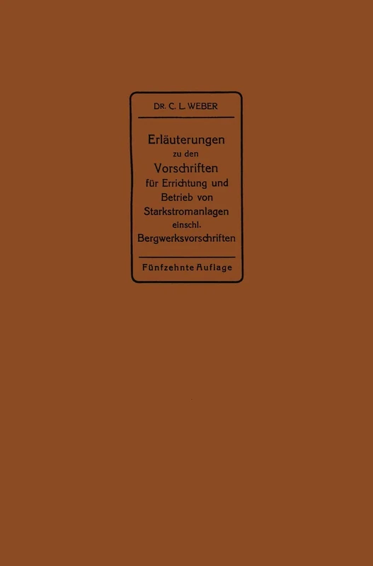 Erläuterungen zu den Vorschriften für die Errichtung und den Betrieb elektrischer Starkstromanlagen einschließlich Bergwerksvorschriften und zu den ... für Starkstromanlagen in der Landwirtschaft