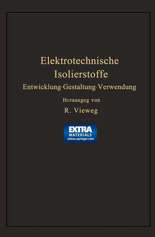 Elektrotechnische Isolierstoffe: Entwicklung · Gestaltung · Verwendung