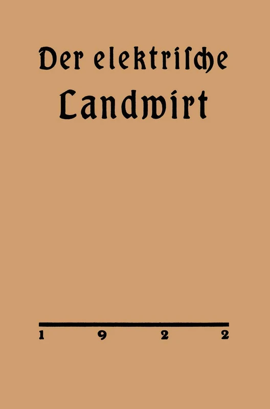 Der elektrische Landwirt: Ein Merkbüchlein in Frage und Antwort