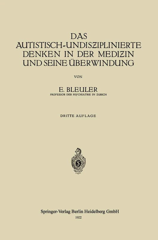 Das Autistisch-Undisƶiplinierte Denken in der Mediƶin und Seine Überwindung