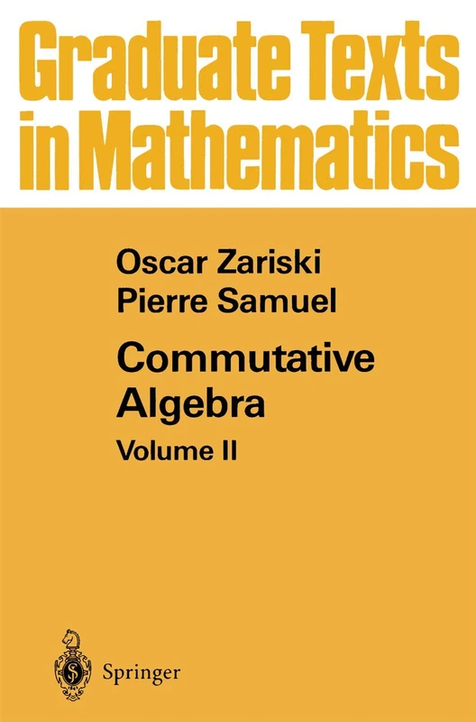 Commutative Algebra: Volume II: 29 (Graduate Texts in Mathematics, 29)