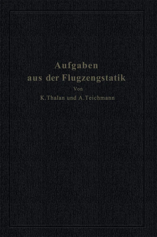 Aufgaben aus der Flugzeugstatik: Im Auftrage der Deutschen Versuchsanstalt für Luftfahrt, E. V., Berlin-Adlershof