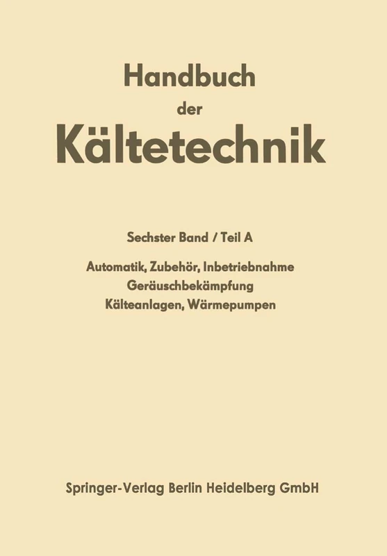 Automatik · Zubehör · Inbetriebnahme Geräuschbekämpfung Kälteanlagen · Wärmepumpen: 6 / A (Handbuch der Kältetechnik, 6 / A)