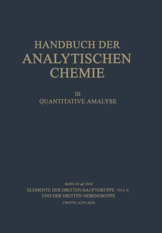 Elemente der Dritten Hauptgruppe Teil II und der Dritten Nebengruppe: Gallium · Indium · Thallium · Scandium Yttrium · Elemente der Seltenen Erden ... Analytical Chemistry, 3 / 3 / 3a / 3a b/3b)