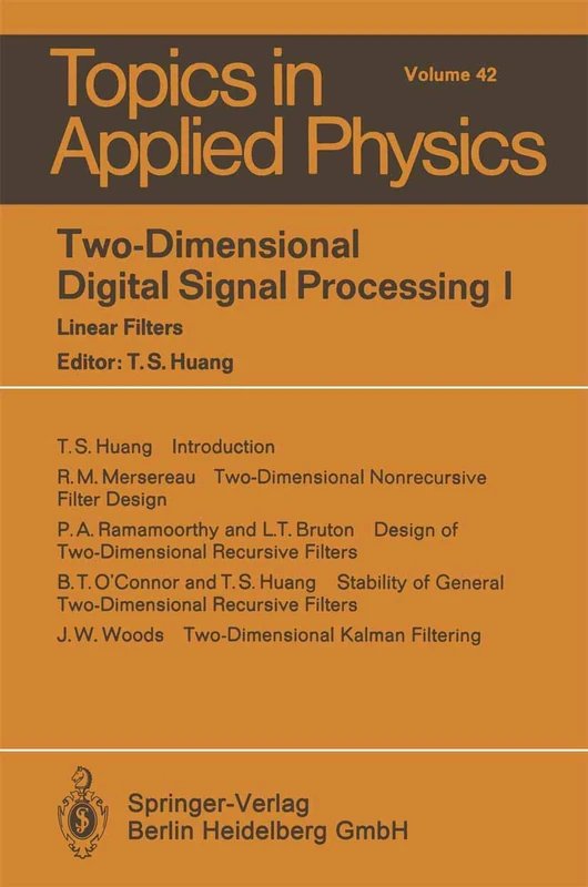 Two-Dimensional Digital Signal Processing I: Linear Filters: 42 (Topics in Applied Physics, 42)