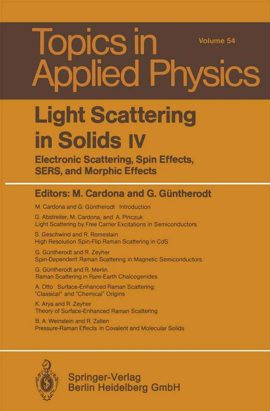 Light Scattering in Solids IV: Electronic Scattering, Spin Effects, SERS, and Morphic Effects: 54 (Topics in Applied Physics, 54)