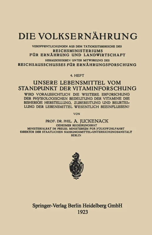Unsere Lebensmittel vom Standpunkt der Vitaminforschung: Wird Voraussichtlich die Weitere Erforschung der Physiologischen Bedeutung der Vitamine die ... Wesentlich Beeinflussen? (Die Volksernährung)