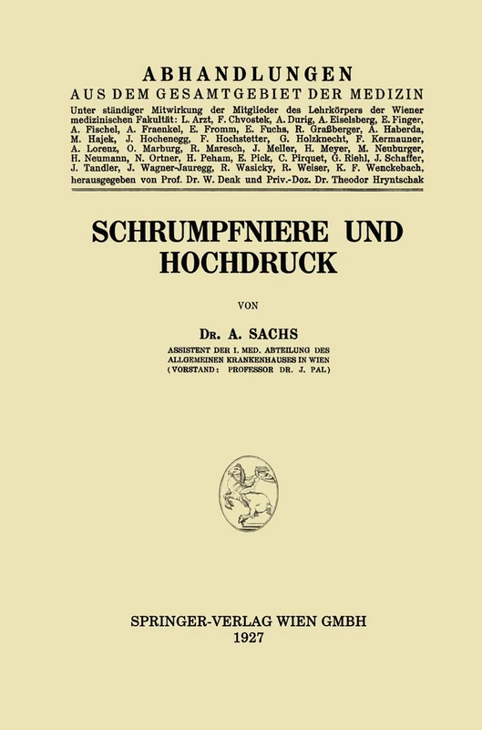 Schrumpfniere und Hochdruck (Abhandlungen aus dem Gesamtgebiet der Medizin)