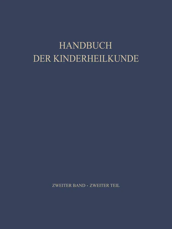 Pädiatrische Therapie: 2, Teil 2 (Handbuch der Kinderheilkunde, 2, Teil 2)
