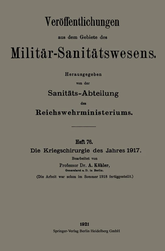 Die Kriegschirurgie des Jahres 1917 (Veröffentlichungen aus dem Gebiete des Militär-Sanitätswesens)