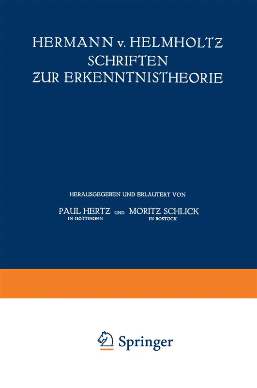 Hermann v. Helmholtz Schriften zur Erkenntnistheorie
