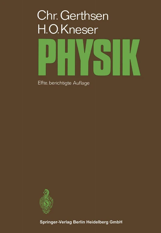 Physik: Ein Lehrbuch zum Gebrauch neben Vorlesungen (Hochschultext)