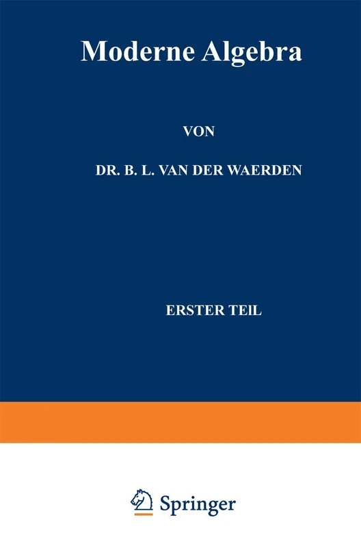 Moderne Algebra: 33-34 (Grundlehren der mathematischen Wissenschaften, 33-34)