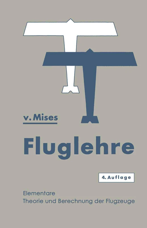 Fluglehre: Vorträge über Theorie und Berechnung der Flugzeuge in Elementarer Darstellung
