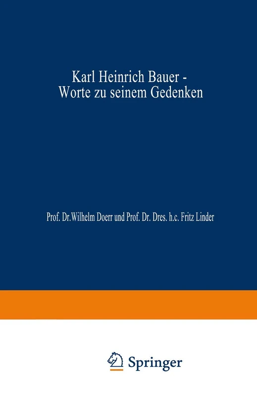 Karl Heinrich Bauer, Worte zu Seinem Gedenken: Ansprachen, gehalten am 12. Juli 1978 - Image 1