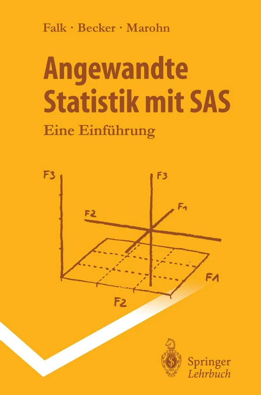 Angewandte Statistik mit SAS: Eine Einführung (Springer-Lehrbuch)