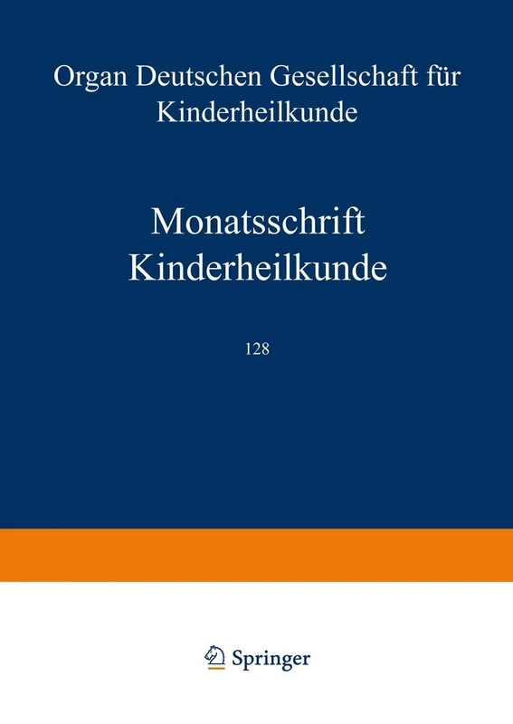 Monatsschrift Kinderheilkunde: Organ der Deutschen Gesellschaft für Kinderheilkunde