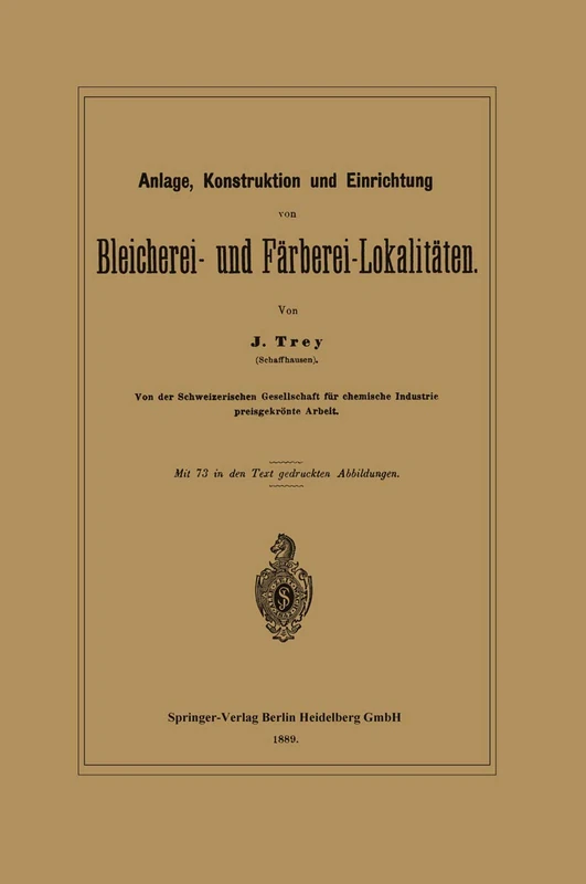 Anlage, Konstruktion und Einrichtung von Bleicherei- und Färberei-Lokalitäten