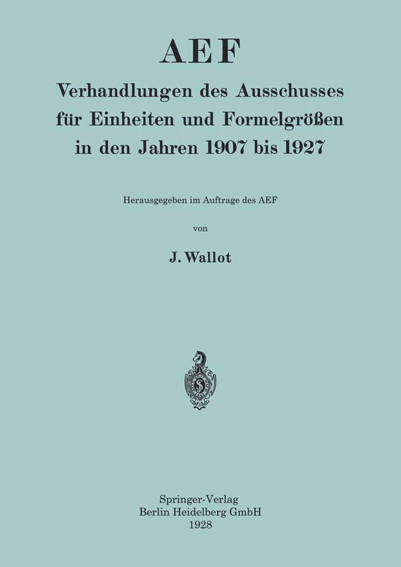 AEF Verhandlungen des Ausschusses für Einheiten und Formelgrößen in den Jahren 1907 bis 1927 - Image 1