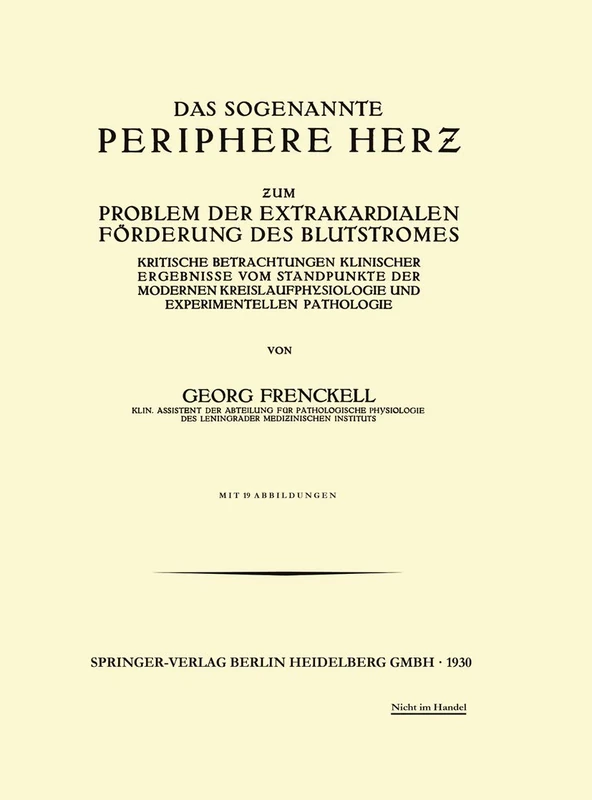 Das Sogenannte Periphere Herz: Zum Problem der Extrakardialen Förderung des Blutstromes