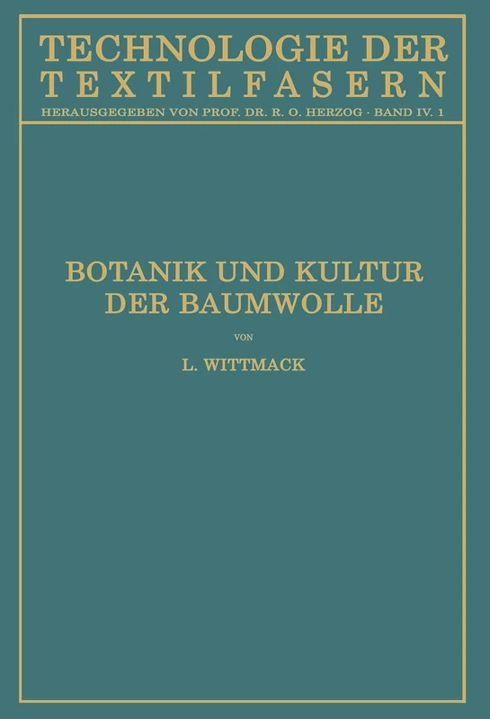 Botanik und Kultur der Baumwolle: Chemie der Baumwollpflanze (Technologie der Textilfasern)