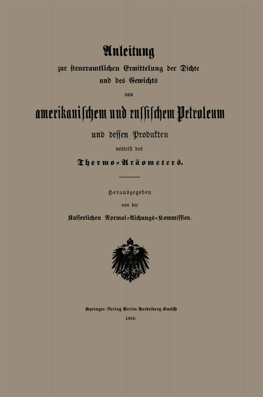 Anleitung zur steueramtlichen Ermittelung der Dichte und des Gewichts von amerikanischem und russischem Petroleum und Dessen Produkten mittelst des Thermo-Aräometers - Image 1