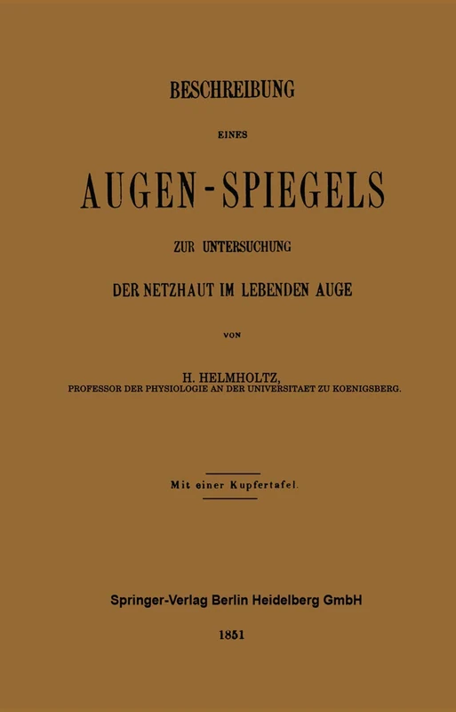 Beschreibung Eines Augen-Spiegels: Zur Untersuchung der Netzhaut im Lebenden Auge
