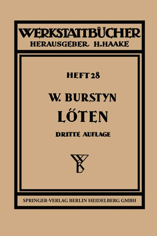 Das Löten: 28 (Werkstattbücher, 28)