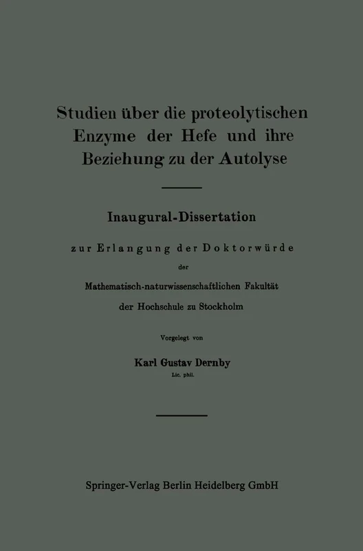 Studien über die proteolytischen Enzyme der Hefe und ihre Beziehung zu der Autolyse