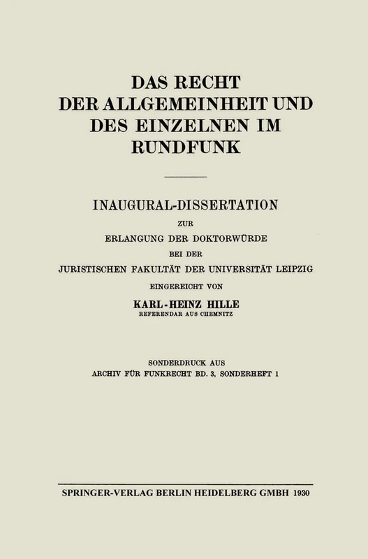 Das Recht der Allgemeinheit und des Einzelnen im Rundfunk: Inaugural-Dissertation zur Erlangung der Doktorwürde bei der Juristischen Fakultät der Universität Leipzig