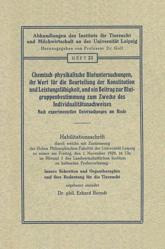 Chemisch-physikalische Blutuntersuchungen, ihr Wert für die Beurteilung der Konstitution und Leistungsfähigkeit, und ein Beitrag zur ... an der Universiät Leipzig, 21)